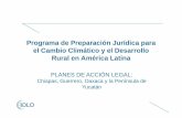 Programa de Preparación Jurídica para el Cambio Climático ... - Mxico... · de Chiapas Ley de Ciudades Rurales Sustentables para el Estado de Chiapas Programa de Acción ante el
