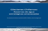 Glaciares Chilenos - ChileSustentable · -3-de los glaciares para la sociedad. La tercera discute el rol de los glaciares dentro del marco de la adaptación al cambio climático y