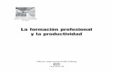 La formación profesional y la productividad FP y la productividad.pdf · EXPERIENCIA SENATI Patricia Llanos ... incluyen al diálogo social, ... En la Reunión Técnica se presentaron