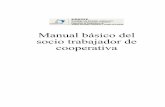 manual basico socio trabajador cooperativa - erkide.coop · Los Estatutos ... La admisión en la Cooperativa ... ¿Qué son y para qué sirven? ...
