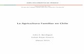La Agricultura Familiar en Chile · Este trabajo es parte de un proyecto de análisis ... El documento está organizado en cinco ... Las altísimas tasas de pobreza rural y los bajos