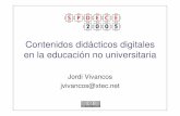 Contenidos didácticos digitales en la educación no ...jvivanco/Spdece_2005_JVivancos.pdf · Ejemplos de realizaciones ... • Portales de contenidos (Infantil, Primaria, ESO, Bachillerato,