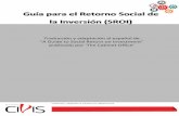 Guía para el Retorno Social de la Inversión (SROI) · Traducción y adaptación al español de ... Es una historia acerca del cambio, ... Un análisis SROI puede adoptar formas
