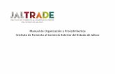 Manual de Organización y Operación de la Dirección General ... · Manual de Organización y Procedimientos Instituto de Fomento al Comercio Exterior del Estado de Jalisco Revisión