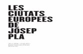 LES CIUTATS EUROPEES JOSEP PLA - gencat.cat · i rellegit la Historia de los heterodoxos españoles. Curiós llibre! El fet que existeixi no vol pas dir, però, que els heterodoxos