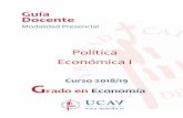 Guía Docente - Universidad Católica de Ávila · Guía docente de Política Económica I 4 4 2.1. COMPETENCIAS BÁSICAS Y GENERALES CB1: que los estudiantes hayan demostrado poseer