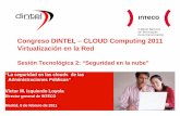 Congreso DINTEL – CLOUD Computing 2011 Virtualización en ... · la Administración General del Estado, de la que INTECO es “medio propio y servicio técnico”. Las PYME. ...