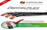 Instalación en bandejas - Centelsa · CT o TC (Cable Tray o Tray Cable) Máxima ﬂexibilidad Mayor nivel de tensión ... Instalación en subestaciones para los circuitos de alimentación.
