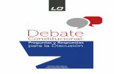 Debate - lyd.org · Preguntas y Respuestas Debate Constitucional: ... es abogado UC y Máster en Derecho por la Universi- ... Bolivia y Ecuador que han concentrado