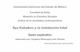 Ilya Kabakov y la instalación total - CORE · Analizar las relaciones y diferencias epistemológicas de la imagen materia, la imagen-film y la e-imagen Contenidos temáticos que