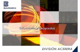 DIVISIÓN ACERERA - Barmexbarmex.com.mx/presentaciones/barmex-aplicacion-sector-acerero.pdf · relacionadas con la compra y ... (alto horno -BOF) y el tipo Minimill (reducción directa