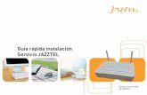 Guía rápida instalación Servicio JAZZTEL - s.cexfactory.net · contacto con nuestro Servicio de Asistencia Técnica. Fig. 3 Fig. 4. 3 Instalación router ... telefónico al microfiltro,