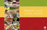 Disfruta cocinando con Royal Prestigedownloads.royalprestige.com/DownloadCenter/Aprendiendo a... · 2013-06-20 · Royal Prestige® Cocinando con Royal Prestige ... apropiadamente