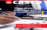 CASCO - Certification of persons Brochure 2016 EN2mprogress.com/wp-content/uploads/2018/06/guia-iso-certificacion... · El alcance del esquema de certificación es una descripción