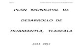 PLAN MUNICIPAL DE DESARROLLO DE HUAMANTLA, …periodico.tlaxcala.gob.mx/indices/Peri18-2a2014.pdf · 2016-09-21 · filosófico de la planeación para el Desarrollo, en el orden Federal