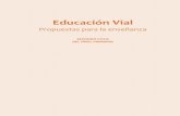 Educación vial : propuestas para la enseñanza. Segundo ... · PRESIDENTA DE LA NACIÓN Cristina FERNÁNDEZ de KIRCHNER MINISTRO DE INTERIOR Florencio RANDAZZO ... Convicciones y