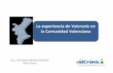 La experiencia de Valcronicen la Comunidad Valenciana · pacientes crónicos en la Comunidad Valenciana. El programa contempla dos modalidades de intervención, por un lado el control