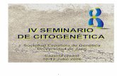 IV SEMINARIO DE CITOGENÉTICA - segenetica.es · IV SEMINARIO DE CITOGENÉTICA Sociedad Española de Genética Universidad de Jaén Cazorla (Jaén) 10-13 Julio 2006 Comité Organizador: