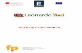 PLAN DE CONVIVENCIA - iesleonardo.com · Convivencia, sin perjuicio de lo dispuesto en el Decreto 15/2007, de 19 de abril ( B.O.C.M. de 25 de abril de 2007 ) por el que se establece