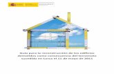 20111215 Guía para la reconstrucción de edificios v15 DEF · El proyecto de obras ... los retos a resolver son numerosos y de gran complejidad técnica, ... solventarse por acuerdo