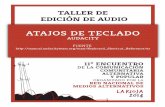 ATAJOS DE TECLADO - tallerderadiodigital.files.wordpress.com · 2 Menú Archivo Acción Atajo Descripción Nuevo CTRL + N Crea una nueva ventana de proyecto vacía para empezar a
