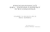 PROGRAMACIÓ DEL DEPARTAMENT D’ECONOMIA · 2- ECONOMIA (1r DE BATXILLERAT) pàgina 16 2.1-INTRODUCCIÓ 2.2- OBJECTIUS ESPECÍFICS DE LA MATÈRIA 2.3- CONTINGUTS. 2.4- TEMPORALITZACIÓ.