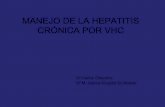 MANEJO DE LA HEPATITIS CRÓNICA POR VHC - … · hepatocarcinoma • Puesto que el grado de fibrosis predice la evolución (mortalidad o ... y otras técnicas de imagen TAC y RNM