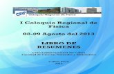 I Coloquio Regional de Física 08-09 Agosto del 2013 LIBRO ...mjfisica.net/crf/libro+de+resumenes+1er+Coloquio+Regional+de... · nos da la capacidad de reemplazar equipos convencionales