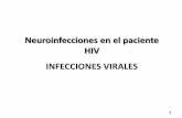 Neuroinfecciones en el paciente HIV INFECCIONES VIRALESclinicainfectologica2hnc.webs.fcm.unc.edu.ar/files/2013/04/... · Laboratorio: •El análisis del LCR muestra pleocitosis linfocítica