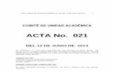 ACTA No. 021 - unilibre.edu.co · ACTA COMITÉ DE UNIDAD ACADÉMICA N° 021 DEL 12 DE JUNIO DE 2013 2 Dr. GERMÁN CONTRERAS RAMÍREZ Delegado por el Señor Rector Seccional
