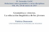 Gramática y ciencias. La educación lingüística de los ...de+archivo/6494/Demonte-2017-Gramática+y... · el grado y la forma de introducción de esas habilidades, y ... (Se antepone