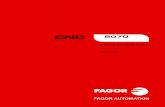 CNC 8070. Manual de instalación. - Fagor Automation · Fagor Automation. Se prohíbe cualquier duplicación o uso no autorizado del software, ya sea en su conjunto o parte del mismo.