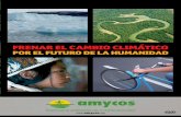 FRENAR EL CAMBIO CLIMÁTICO POR EL FUTURO DE LA HUMANIDADamycos.org/admcms/wp-content/uploads/2012/04/7B636BCF... · 2015-08-19 · POR EL FUTURO DE LA HUMANIDAD. Este documental,