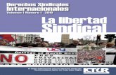 Derechos Sindicales Internacionales · enfocado en el tema de la libertad sindical, por ... Guatemala, Perú, El Salvador, Granada, Turquía 10 Actualidad sobre la libertad sindical