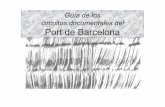 Guía de los circuitos documentales del Port de Barcelona · Guía de los circuitos documentales del Port de Barcelona 1 Tabla de contenido
