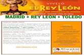 MADRID + REY LEON + TOLEDO 3 DIAS - autocaresricardo.com++REY+LEON... · OBRA MUSICAL “ REY LEON”. El Rey León es uno de los musicales más universales que existen y que ya han