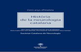 Història Història de la neurologia catalana de la ... · “La historia es una interrogación interpretativa de la natu-raleza. ... Organització de la neurologia a Catalunya en