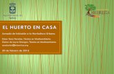 Jornada de Iniciación a la Horticultura Urbana.aytoyebes.es/images/Documentos/Valdenazar/TALLER-EL-HUERTO-EN-CASA.pdf · EJEMPLOS DE SIEMBRA Y CONSTRUCCIÓN DE RECIPIENTES •EJEMPLOS