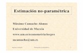 Máximo Camacho Alonso Universidad de Murcia … · mcamacho@um.es. Maximo Camacho Estimación no-paramétrica 2 Contenido del tema ... • Estimación de funciones – Nadaraya-Watson