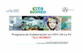 Programa de Colaboración en I+D+iUV-La Fe “VLC-BIOMED” · Atención Primaria Enfermedad Inflamatoria Intestinal. CONTRACT RESEARCH Unit (CRUNIT) 22 ... I Jornada de Cooperación