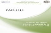 Boletín de Resultados PAES 2015 Ciencias …n de Resultados PAES 2015 Ciencias Naturales 5 1. Resultados Generales de la PAES 2015 En este boletín de resultados se presentan datos