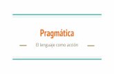 Pragmática - linguistica2013.files.wordpress.com · Parte de un hecho noticioso para reconstruirlo en su contexto, es decir, ... Romero, Lourdes. “El relato periodístico como