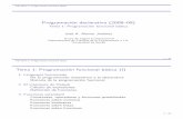 Programación declarativa (2008 09)jalonso/cursos/pd-08/temas/tema-1-1x2.pdf · PD Tema 1: Programación funcional básica Lenguajes funcionales De la programación imperativa a la
