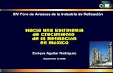 XIV Foro de Avances de la Industria de Refinaciónakbal.imp.mx/foros-ref/xiv/PFR/PRF1.pdf · Importaciones de Gasolina como porcentaje de la Exportación de Crudo en México 0% 5%