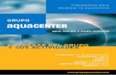 Trabajamos para alcanzar la excelencia AQUACENTER... · • Perforaciones para aprovechamiento de la ... planta desalinizadora de Alicante. G Estudio topográfico y geofísico ...