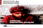 ESPECIAL MEDIACIÓN ESCOLAR - Asociación Madrileña de ... · de la realidad actual, y nosotros queremos servir de “espacio de difusión” de estos prime- ros pasos que los centros