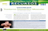 VIGOREXIA Trastorno Dismórﬁ co Muscularcuadernoderecursos.es/wp-content/uploads/2012/02/Cuaderno-de-Recur... · A principio de los años noventa del siglo pasado (1993), el equipo