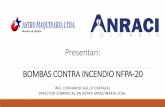Presentan: BOMBAS CONTRA INCENDIO NFPA-20anraci.org/wp-content/uploads/2017/09/4.-Modelo-de-Presentación... · Incluye la NFPA-20, Norma para Instalación de Bombas Estacionarias