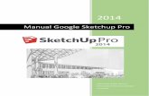 Manual Google Sketchup Pro - tallertecno.com · De este manual, se puede concluir que Google Sketchup es una herramienta, simple de usar e intuitiva, que permite crear diseños tridimensionales,