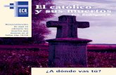 El católico y sus muertos - enlacallerecta.esenlacallerecta.es/media/files/2. Spaanse documenten/Spaanse... · con rezos según el ritual de difuntos. Con ... Qué diferente es la